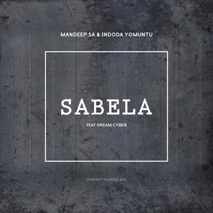Sabela(feat. Indoda Yomuntu & Dream Cyber)