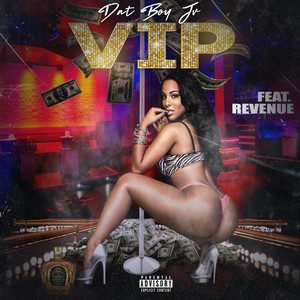VIP (feat. Revenue) [Explicit]