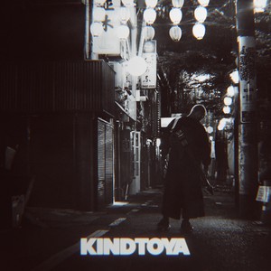 Kindtoya (Slowed Down Version, 2X Slowed)