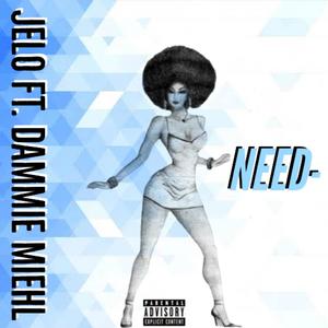 Need (feat. Dammie Miehl)