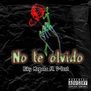 Yo no te olvido (feat. D-Sant) [Explicit]