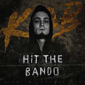 Hit The Bando(produced by KayDee Pro) (Explicit)