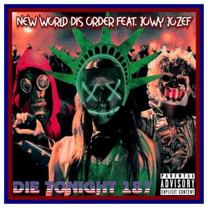 Die Tonight 187 (feat. Jowy Jozef) [Explicit]