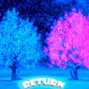Return (with ShaynMT)