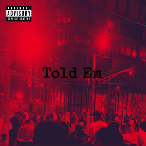 Told Em (Explicit)