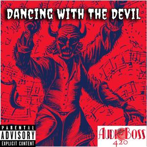 Dancing With The Devil (Explicit)