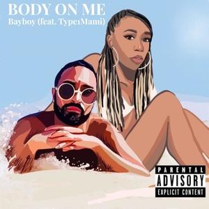 Body On Me(feat. Type1Mami) (Explicit)