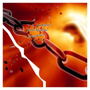 Break the Rules (feat. Saint Bernard) (Explicit)