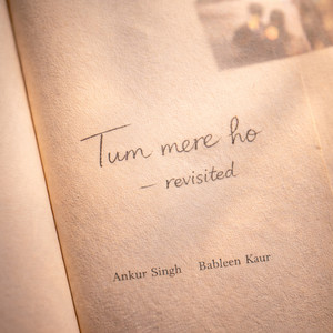 Tum Mere Ho Revisited