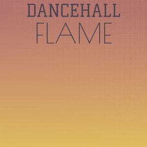 Dancehall Flame