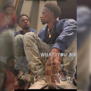 What You Did (Explicit)