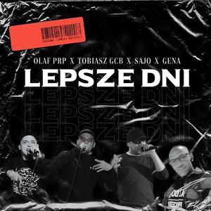 Lepsze dni (prod.Gena) (feat. Olaf PRP, Sajo & Gena) [Explicit]