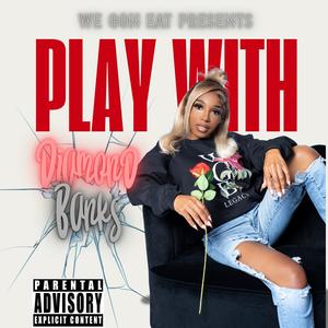 Play With (Explicit)