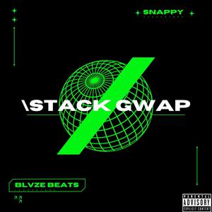 STACK GWAP (feat. Snappy) [Explicit]