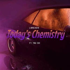Today's Chemistry (feat. YNU Shi) (Explicit)