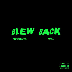 Blewback! (Explicit)