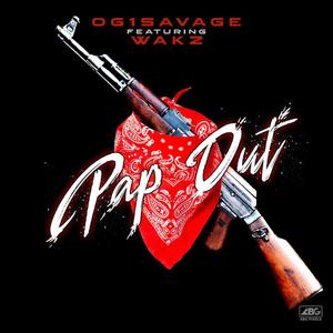 PAP OUT (feat. WAKZ) (Explicit)