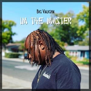 Im The Master (Explicit)