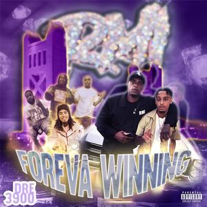 Dre 3900 - Foreva Winning (Explicit)