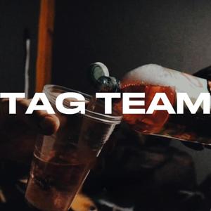 TAG TEAM (Explicit)