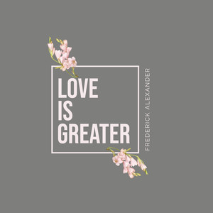 Love is Greater