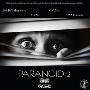 Paranoid 2 (feat. YG Nut, KDA Mac & DNA Forensics) [Explicit]