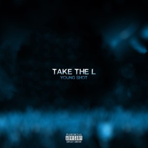 Take the L (Explicit)