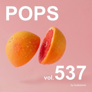 POPS, Vol. 537 -Instrumental BGM- by Audiostock