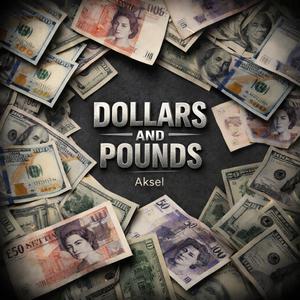 DOLLARS AND POUNDS (Explicit)