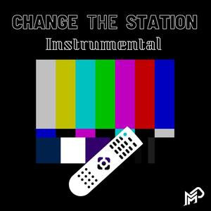 Change The Station (Instrumental )