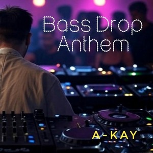Bass Drop Anthem