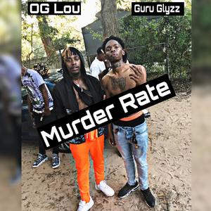 OG LOU - Murder Rate (Explicit)