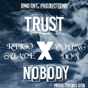 Trust Nobody (Explicit)