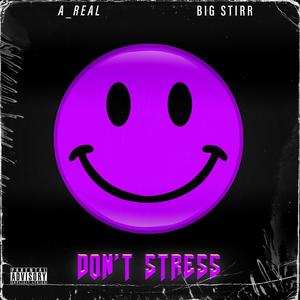 Don't Stress (Explicit)