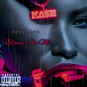 Blame On Me (Explicit)