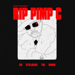 RIP PIMP C(feat. Shah, Stillblue & Tai) (Explicit)