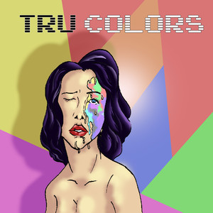 Tru Colors (Explicit)