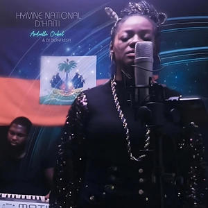 Haitian National Anthem (Hymne National D'Hayti) [Kreyol] (feat. Don Fresh)