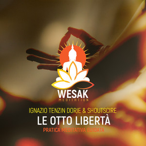 Le otto libertà / Pratica Meditativa Guidata