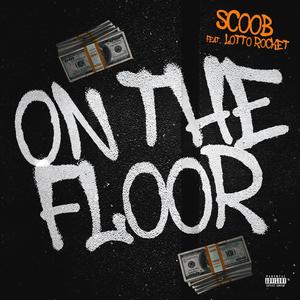 On The Floor (feat. Lotto Rocket) [Explicit]