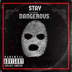 Stay Dangerous (Explicit)