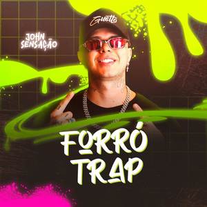 Forró Trap do John Sensação (Explicit)