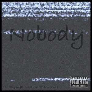 Nobody (Explicit)