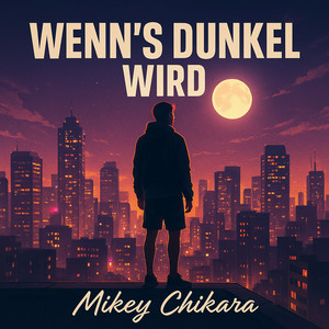Wenns Dunkel Wird