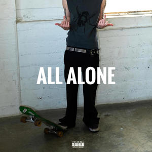 ALL ALONE (Explicit)