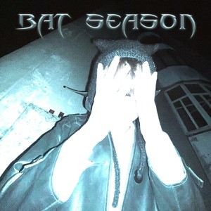 BAT SEASON (Explicit)