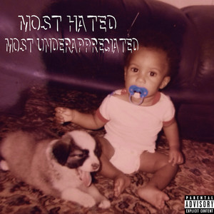 Most Hated Most Under Appreciated (Explicit)