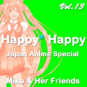 Happy Happy, Vol. 13 (Japan Anime Special)