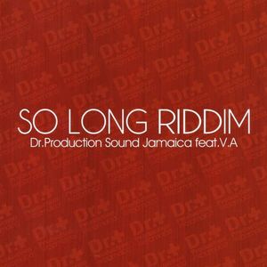 SO LONG RIDDIM (Explicit)