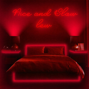 Nice and Slow (Explicit)